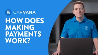How Does Making Payments Work | Ask Carvana