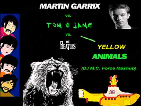 Martin Garrix vs. Tom & Jame vs. The Beatles - Yellow Animals (DJ M.C. Force Mashup)