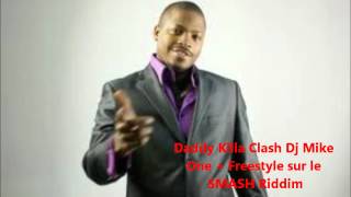 Daddy Killa Clash Dj Mike One + Freestyle