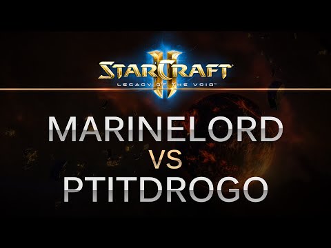 StarCraft 2 - LOTV - MarineLorD (T) v PtitDrogo (P) on Dusk Towers