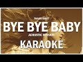 Taylor Swift - Bye Bye Baby | Acoustic Version | Karaoke