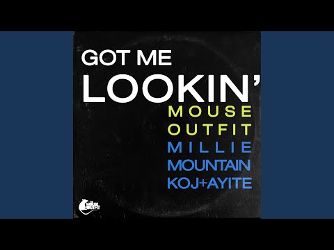Got Me Lookin' (feat. Millie Mountain)