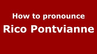 How to pronounce Rico Pontvianne