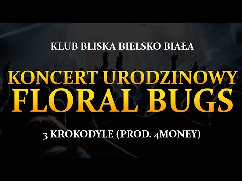 FLORAL BUGS - 3 KROKODYLE | KONCERT 27.08.2021