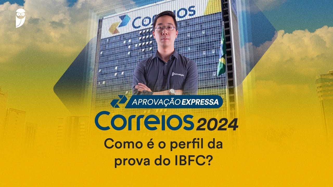 Aprovação Expressa Correios 2024 - Concurso Correios: Como é o perfil da prova do IBFC?