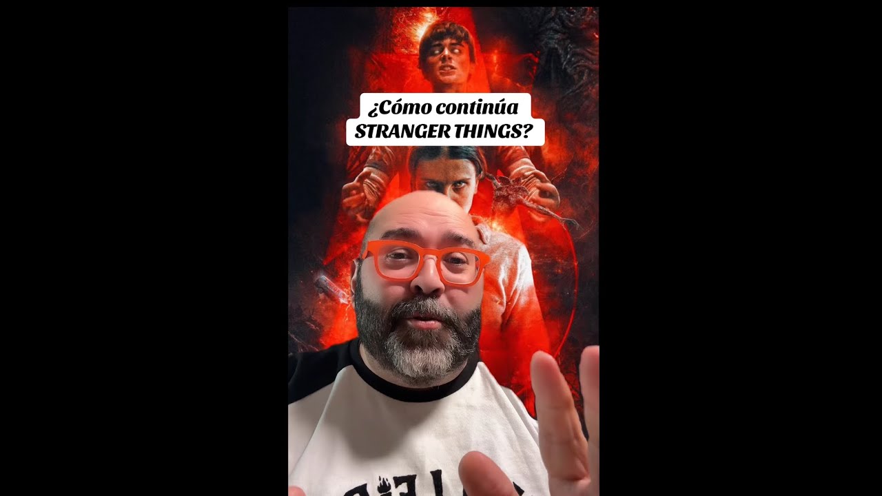 ¿CÓMO CONTINÚA STRANGER THINGS? 