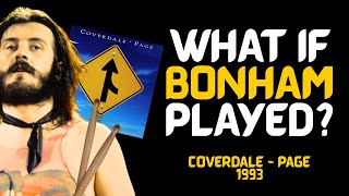 What if John Bonham played on Shake My Tree?  A song from the Coverdale &amp; Jimmy Page album (1993).
