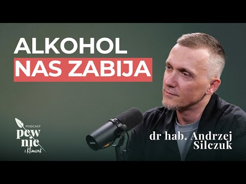 Jak alkohol niszczy ciało i psychikę? Rozmowa z dr hab. Andrzejem Silczukiem