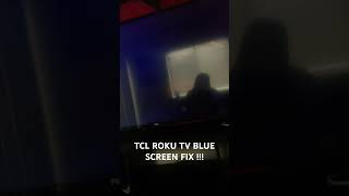 Blue Screen fix on Roku tv !!!