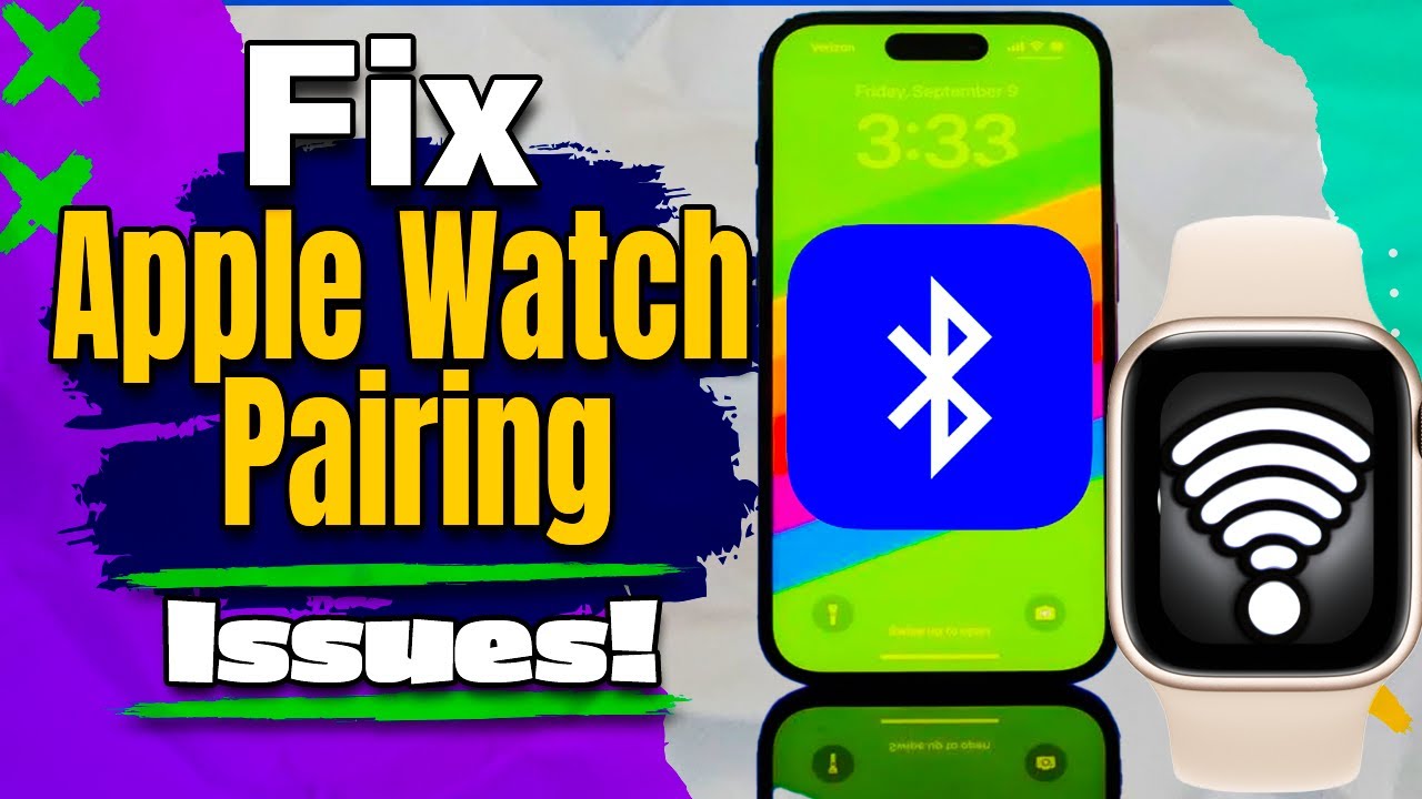 How To Fix My Apple Watch Won't Pair With My iPhone [Solved]
