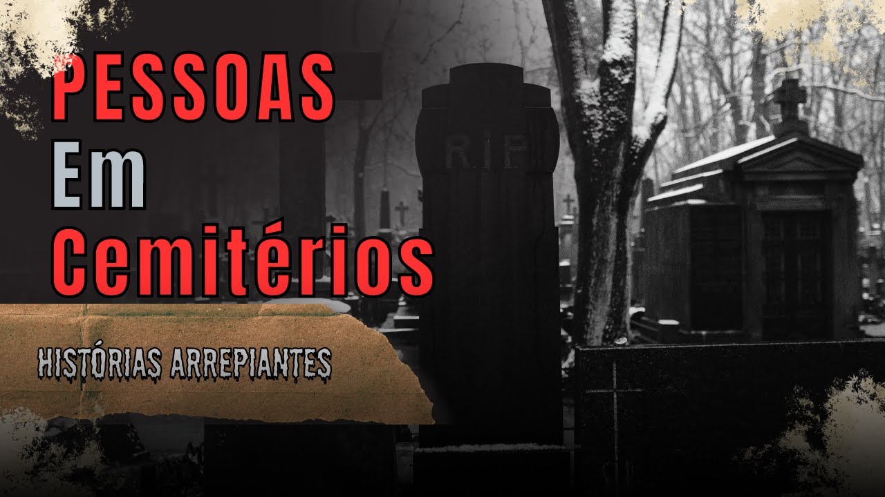 HISTÓRIAS DE TERROR - VULTOS EM CEMITÉRIOS