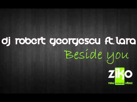 Dj Robert Georgescu ft  Lara   Beside You Radio Edit