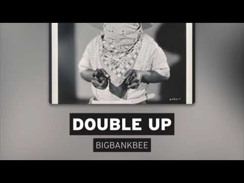BIGBANKBEE - DOUBLE UP
