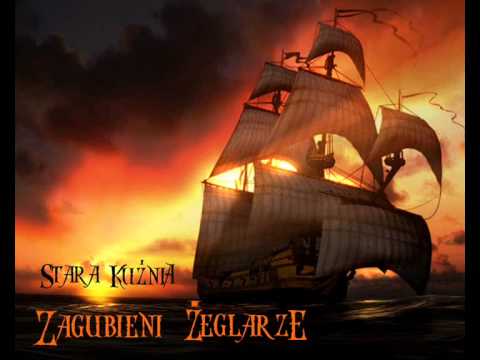 Stara Kuźnia - Zagubieni Żeglarze