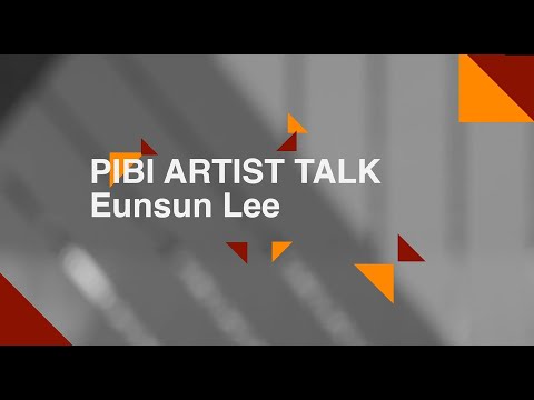 PIBI ARTIST TALK : Eunsun Lee
