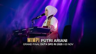 Download lagu Putri Ariani - Mimpi | Live at Grand Final DUTA DPD RI 2025  mp3