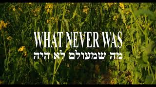 What Never Was: Trailer