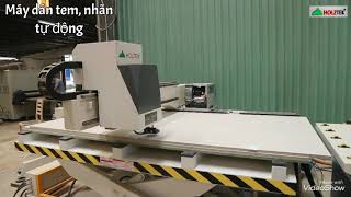 MÁY CNC FULL LINE | CHUYỀN MÁY CẮT VÁN CNC + IN TEM HOLZTEK
