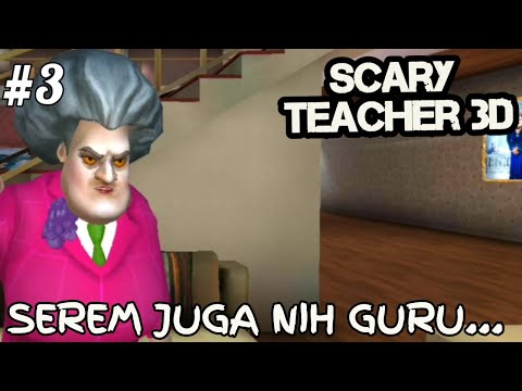 SEREM JUGA NIH GURU - SCARY TEACHER 3D INDONESIA