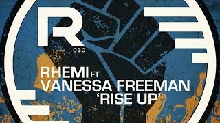 Rhemi feat. Vanessa Freeman - Rise Up (Original Mix)
