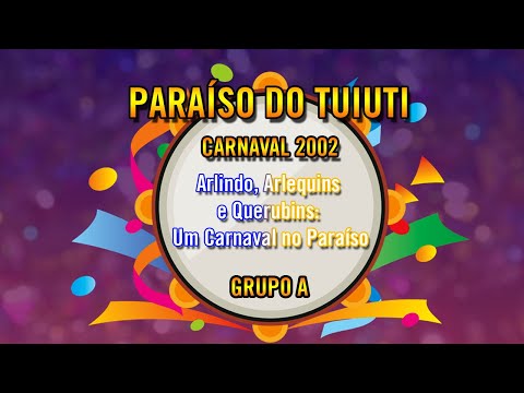 [Compacto] Paraíso do Tuiuti 2002 - "Arlindo, arlequins e querubins: Um carnaval no Paraíso"