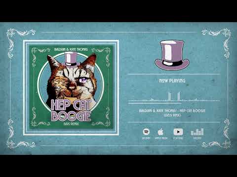 Balduin ft. Kate Thomas - Hep Cat Boogie (LVDS Remix) [Swing Hop]