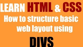 Learn HTML & CSS: How to start a basic web layout with DIV