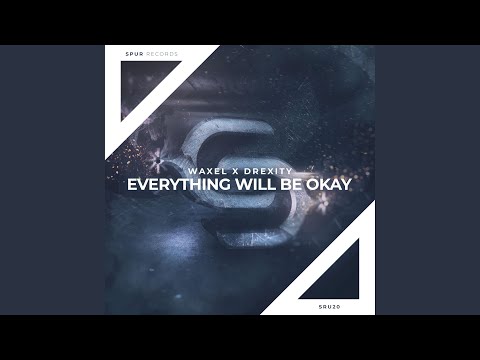 Everything Will Be Okay