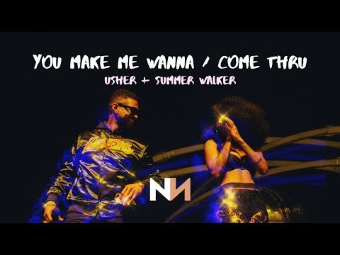 You Make Me Wanna / Come Thru (Mashup)