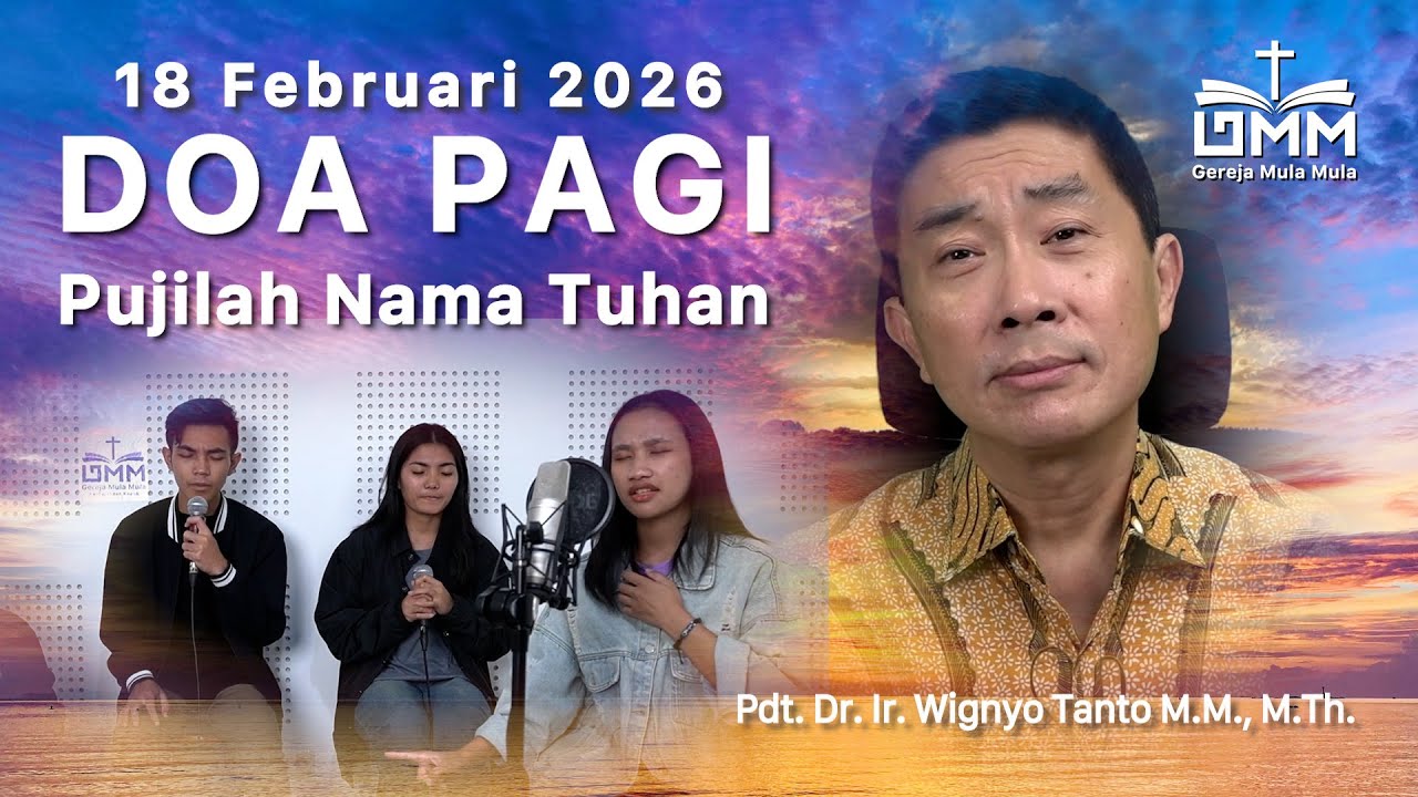 DOA PAGI | Pujilah Nama Tuhan – 18 Februari 2026 | Ps. Wignyo Tanto