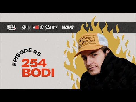 254Bodi (Chris Brown, Lil Baby, Multi-Platinum Producer) - Spill Your Sauce Ep. 5
