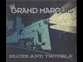 GRAND MARQUIS BLUES AND TROUBLE ALBUM REVIEW