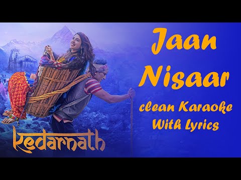 Jaan Nisaar original clean Karaoke With Lyrics | Kedarnath | Amit Trivedi |  Amitabh B