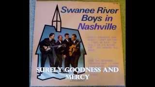 Surely Goodness and Mercy   The Swanee River Boys