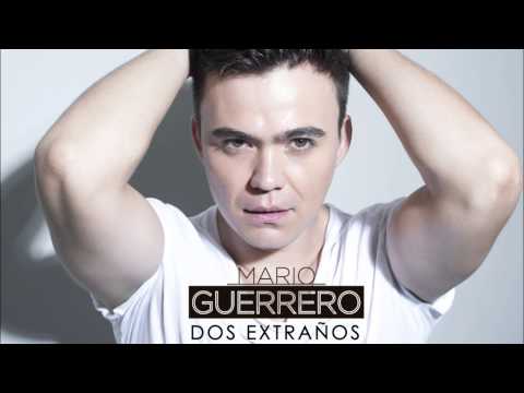 Mario Guerrero - Dos Extraños (Audio)
