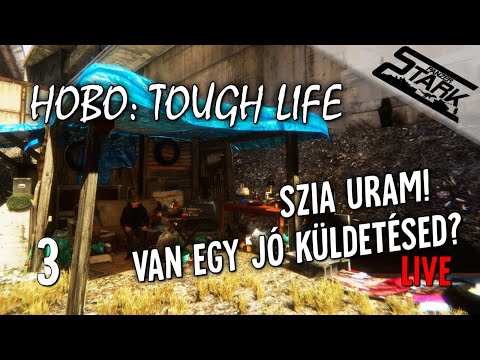 Hobo: Tough Life - 3.Rész (Bizalmat Szerzünk Az Utcán) - Stark LIVE
