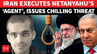 Iran KILLS Netanyahu’s ‘Agent’, Sends Chilling Message To Israel Amid Massive Protests In Tehran