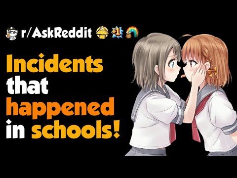 What Was THE "Incident" Happened At Your School ?