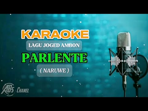 KARAOKE PARLENTE_NARUWE  ( Helmy.S )