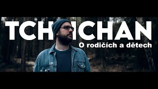 Video tcheichan - O rodičích a dětech (oficiální videoklip)