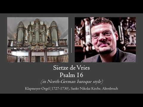 Sietze de Vries - Psalm 16 (in North-German baroque style) - Klapmeyer organ, Altenbruch, Hauptwerk