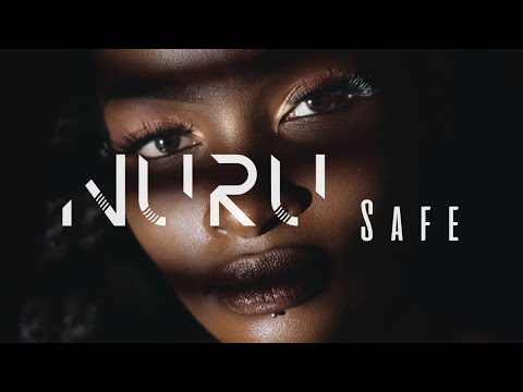 NURU - SAFE  (OFFICIAL MUSIC VIDEO)