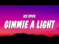 Ice Spice Gimmie A Light Lyrics