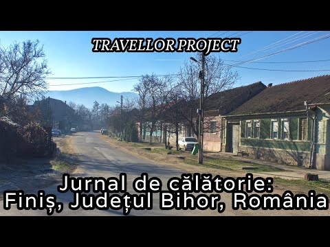 Jurnal de călătorie: Finiș, Județul Bihor, România