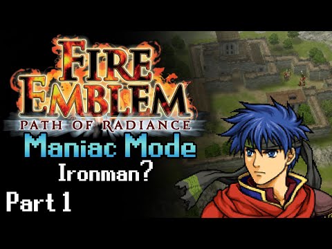 Fire Emblem: Path of Radiance Maniac Mode Ironman Part 1 | Prologue-Ch4