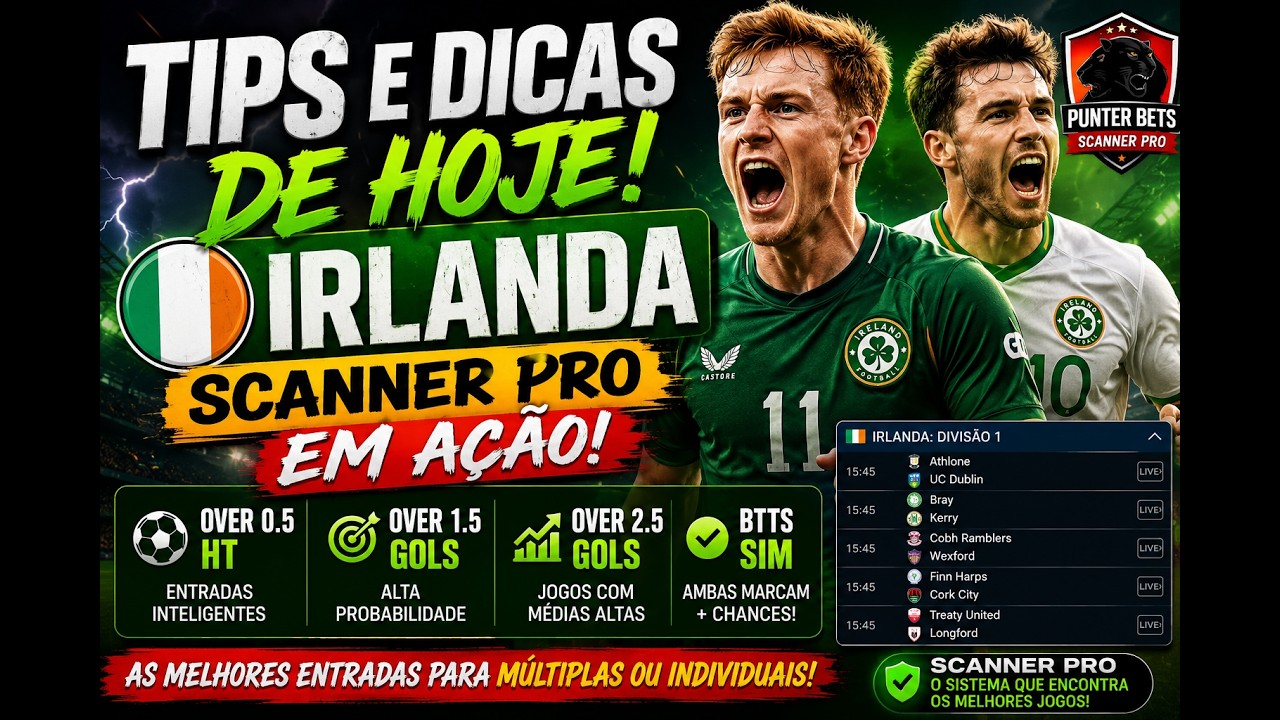 TIPS DE HOJE! 🇮🇪 IRLANDA EM AÇÃO | Over HT, Over 1.5, Over 2.5 e BTTS ⚽🔥