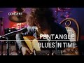 Pentangle - Blues In Time (In Concert), 4th January 1971)