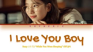 Suzy (수지) - I Love You Boy Color Coded Lyrics Video 가사 |HAN|ROM|ENG|
