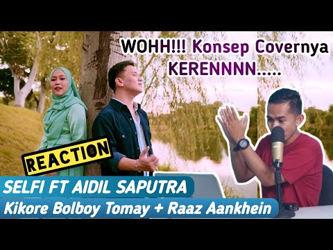 REACTION! Selfi Yamma ft. Aidil Saputra - KI KORE BOLBO TOMAY + RAAZ AANKHEIN TERI (Cover)