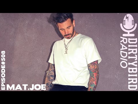Dirtybird Radio 508 - Mat.Joe